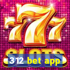 312 bet app